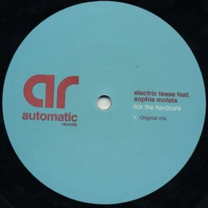 Mega Sale Electric Tease Feat. Sophie Moleta - Lick The Hardcore - VG+ 12" Single 2002 Automatic Records UK Vinyl - Progressive House / Tribal / Dark